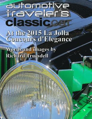 Automotive Traveler's Classic Car At the 2015 La Jolla Concours d'Elegance 1