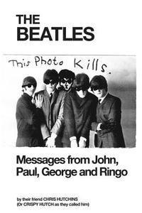 bokomslag The Beatles: Messages from John, Paul, George and Ringo