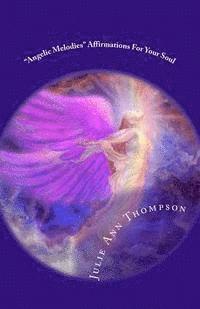 bokomslag "Angelic Melodies": Affirmations For Your Soul
