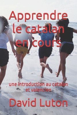 bokomslag Apprendre le catalan en cours: une introduction au catalan et valencien