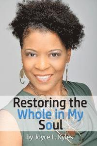 Restoring the Whole in My Soul 1