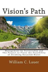 bokomslag Vision's Path: Management by Partnership and the Project to Prove the Feasibility of Drinking Recycled Water