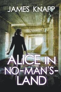 bokomslag Alice in No-Man's-Land