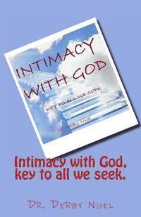Intimacy with God, key to all we seek. 1