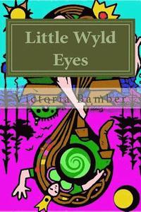 bokomslag Little Wyld Eyes: Tatou's Tale of How Baby Hebe Mud Came To Be