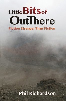 Little Bits of Out There: Fiction Stranger Than Fiction 1