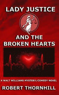 Lady Justice and the Broken Hearts 1