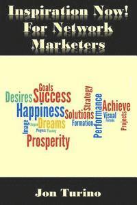 bokomslag Inspiration Now! for Network Marketers: What You Need To Succeed!