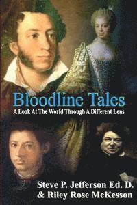 bokomslag Bloodline Tales: A Look At The World Through A Different Lens