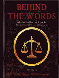 bokomslag Behind The Words: A Logical and Satirical Guide to the Impossible Defense of Jodi Arias