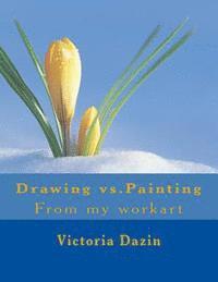 Drawing vs.Painting: From my workart 1