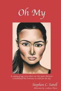 Stephen C. Satell - Oh My, Häftad