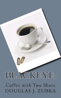 bokomslag Blackeye: : Coffee with Two Shots