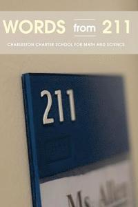 bokomslag Words from 211: Essays by students at Charleston Charter School for Math and Science