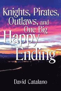 Knights, Pirates, Outlaws, and One Big Happy Ending 1