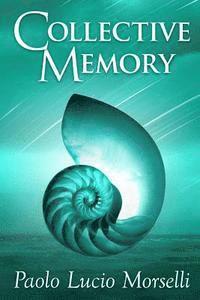 Collective Memory: The Unknown Prehistory 1