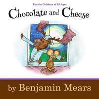 Chocolate and Cheese 1