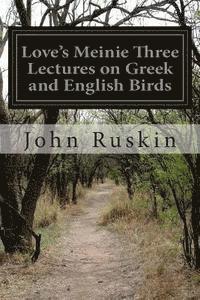 bokomslag Love's Meinie Three Lectures on Greek and English Birds
