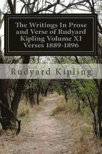 bokomslag The Writings In Prose and Verse of Rudyard Kipling Volume XI Verses 1889-1896
