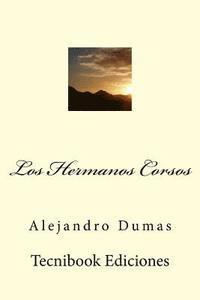 Alejandro Dumas - Los Hermanos Corsos, Häftad