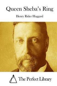 H. Rider Haggard, The Perfect Library - Queen Sheba's Ring, Häftad