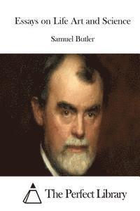 Essays on Life Art and Science