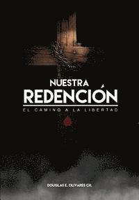 bokomslag Nuestra Redención: El Camino a la Libertad