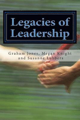 Legacies of Leadership 1