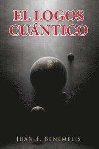 Juan Benemelis - el logos cuantico, Häftad