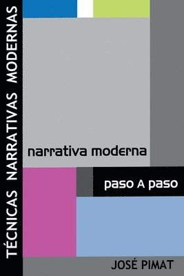 bokomslag Técnicas Narrativas Modernas: Discurso narrativo y Ejemplos de textos narrativos