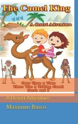 bokomslag The Camel King: A Desert Adventure