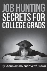 bokomslag Job Hunting Secrets for College Grads