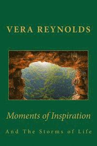 Moments of Inspiration: And The Storms of Life 1