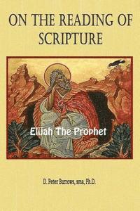 bokomslag On the Reading of Scripture: Elijah, the Prophet