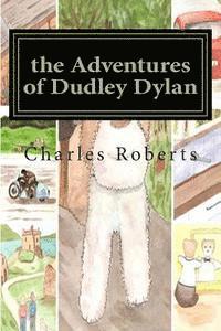 Charles Roberts - The Adventures of Dudley Dylan, Häftad. Tillgänglighet: Lägg i varukorg