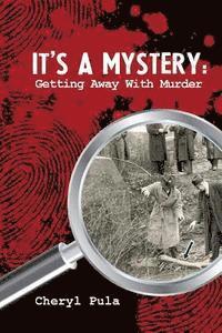 It's a Mystery, Volume 1: Getting Away With Murder 1