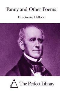 Fitz-Greene Halleck, The Perfect Library - Fanny and Other Poems, Häftad