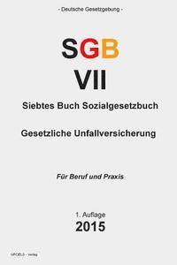 bokomslag Siebtes Buch Sozialgesetzbuch (SFB VII): Gesetzliche Unfallversicherung