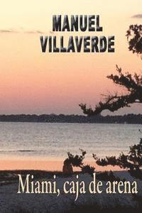 Manuel Villaverde - Miami, caja de arena, Häftad