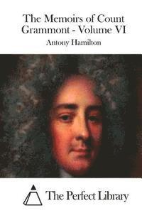 Antony Hamilton, The Perfect Library - The Memoirs of Count Grammont - Volume VI, Häftad