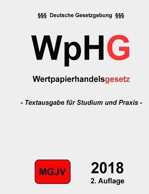 Groelsv Verlag - Wertpapierhandelsgesetz - WpHG: Gesetz über den Wertpapierhandel, Häftad
