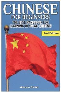 bokomslag Chinese for Beginners: The Best Handbook for Learning to Speak Chinese