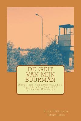 bokomslag De Geit van mijn Buurman: Hoop en teleurstelling na de val van het IJzeren Gordijn