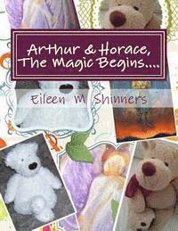 Arthur & Horace, The Magic Begins.... 1