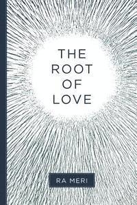 bokomslag The Root of Love
