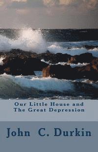 Our Little House and The Great Depression 1