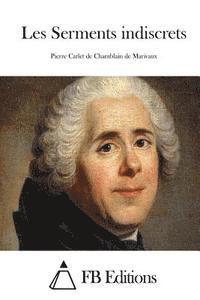 Pierre Carlet De Chamblain De Marivaux, Fb Editions - Les Serments Indiscrets, Häftad