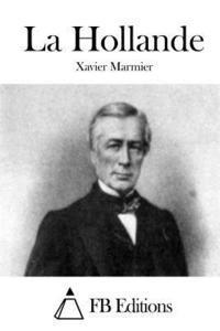 Xavier Marmier, Fb Editions - La Hollande, Häftad