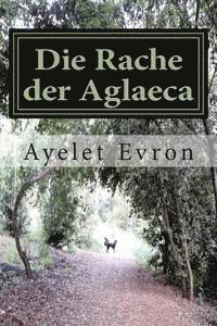 bokomslag Die Rache der Aglaeca