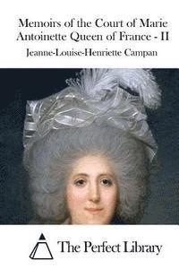 bokomslag Memoirs of the Court of Marie Antoinette Queen of France - II